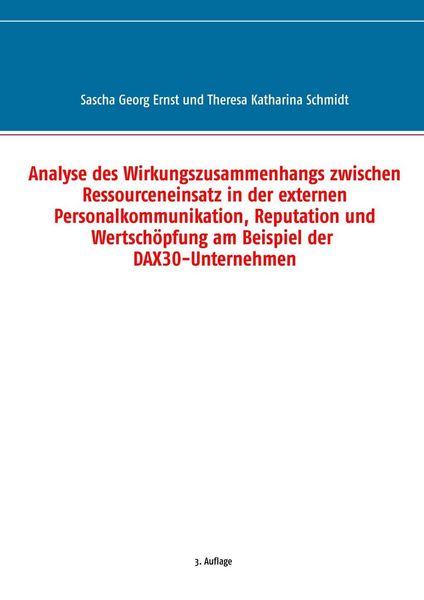 Produktbild: Analyse des Wirkungszusammenhangs zwischen Ressourceneinsatz in der externen Personalkommunikation, Reputation und Wertsch&ouml;pfung am Beispiel der DAX30