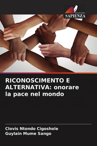 Produktbild: RICONOSCIMENTO E ALTERNATIVA: onorare la pace nel mondo