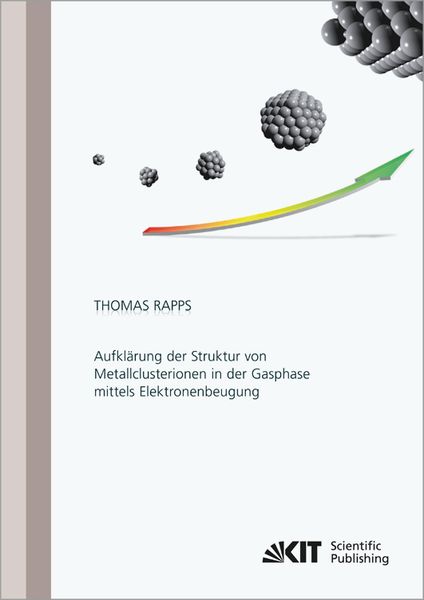 Produktbild: Aufkl&auml;rung der Struktur von Metallclusterionen in der Gasphase mittels Elektronenbeugung