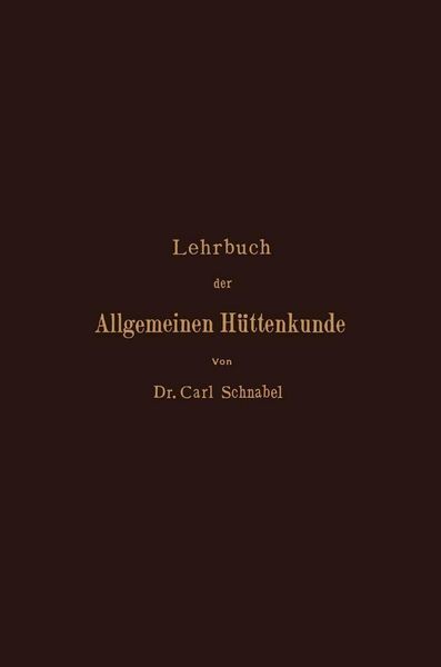 Produktbild: Lehrbuch der Allgemeinen H&uuml;ttenkunde