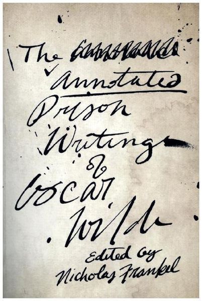 Produktbild: The Annotated Prison Writings of Oscar Wilde