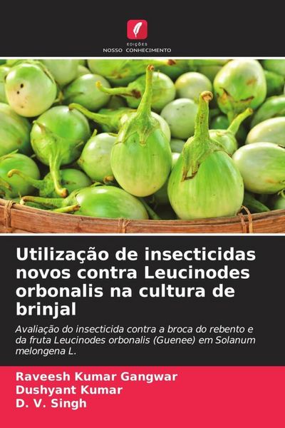 Produktbild: Utiliza&ccedil;&atilde;o de insecticidas novos contra Leucinodes orbonalis na cultura de brinjal