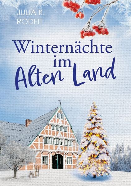Winternächte im Alten Land, Taschenbuch von Julia K. Rodeit, Autaria