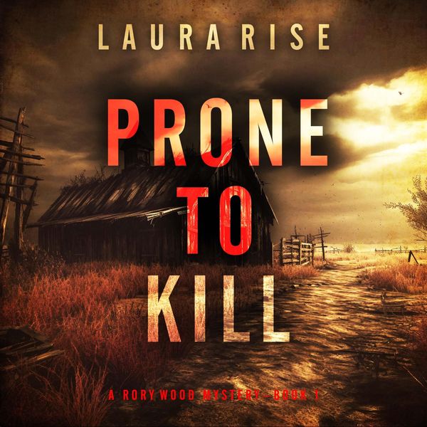 Produktbild: Prone to Kill (A Rory Wood Suspense Thriller&mdash;Book One)