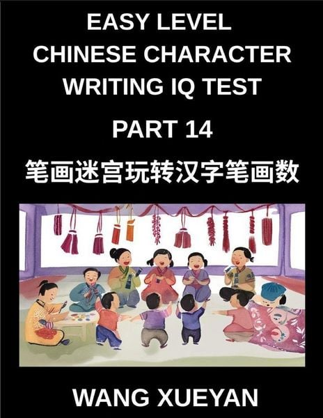 Produktbild: Chinese Character Writing IQ Test (Part 14)- Stroke Puzzle Expedition, Count, Decode, and Unlock Simplified Chinese Secrets for HSK All Level Preparat