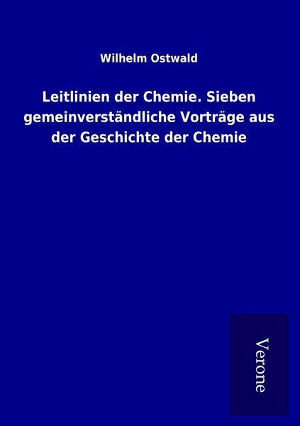 Produktbild: Leitlinien der Chemie. Sieben gemeinverst&auml;ndliche Vortr&auml;ge aus der Geschichte der Chemie
