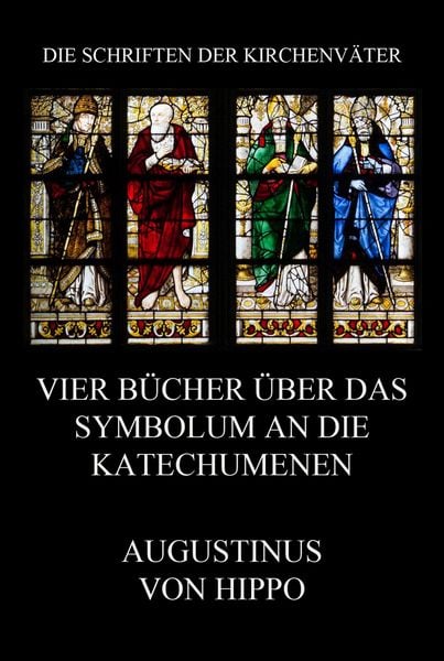 Produktbild: Vier B&uuml;cher &uuml;ber das Symbolum an die Katechumenen