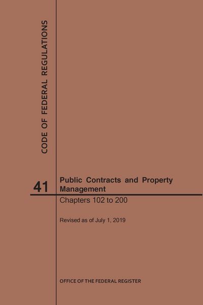 Produktbild: Code of Federal Regulations Title 41, Public Contracts and Property Management, Parts 102-200, 2019