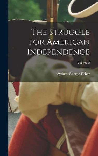 Produktbild: The Struggle for American Independence; Volume 2