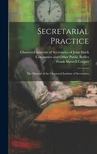 Produktbild: Secretarial Practice; the Manual of the Chartered Institute of Secretaries