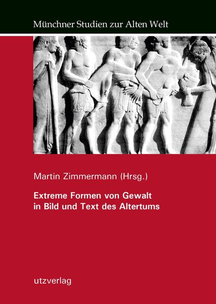 Produktbild: Extreme Formen von Gewalt in Bild und Text des Altertums