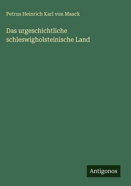 Produktbild: Das urgeschichtliche schleswigholsteinische Land