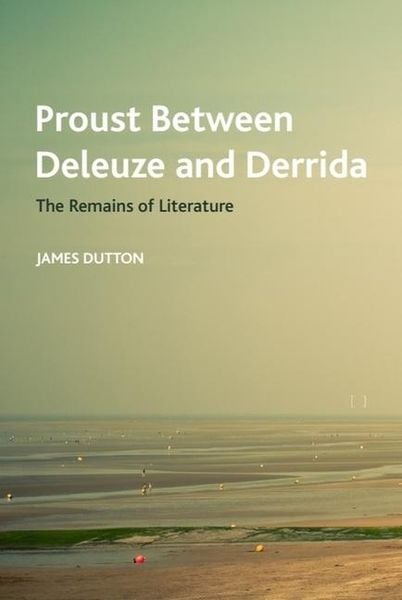 Produktbild: Proust Between Deleuze and Derrida