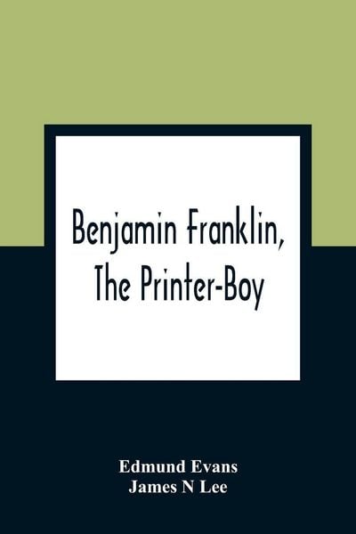 Produktbild: Benjamin Franklin, The Printer-Boy