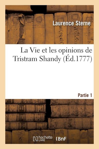 Produktbild: La Vie et les opinions de Tristram Shandy. Partie 1
