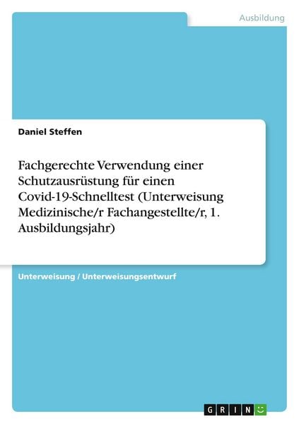 Produktbild: Fachgerechte Verwendung einer Schutzausr&uuml;stung f&uuml;r einen Covid-19-Schnelltest (Unterweisung Medizinische/r Fachangestellte/r, 1. Ausbildungsjahr)