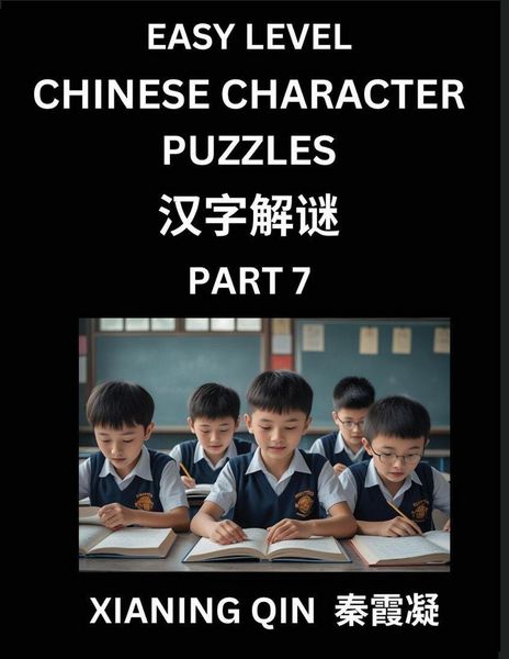 Produktbild: Chinese Lessons for Beginners (Volume 7)- Easy Brain Game and Activity Puzzles to Learn Mandarin Language With Simplified Chinese Characters, Kids, Teens, Young and Adults, HSK All Levels