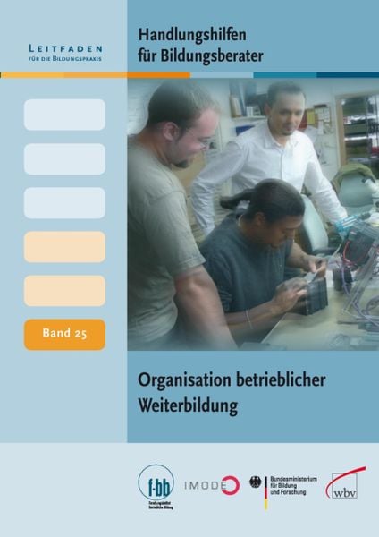 Produktbild: Handlungshilfen f&uuml;r Bildungsberater: Organisation betrieblicher Weiterbildung