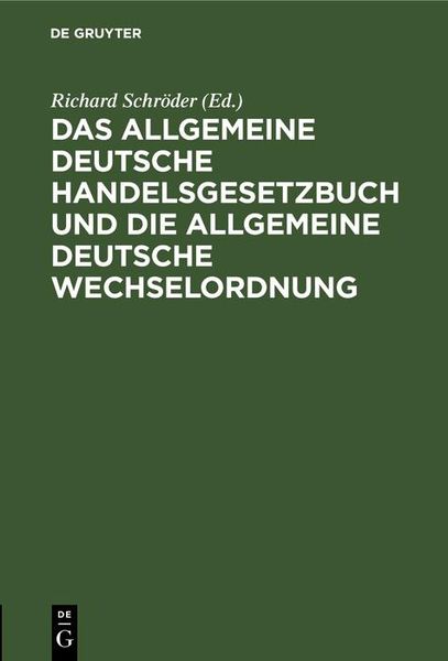Produktbild: Das allgemeine Deutsche Handelsgesetzbuch und die allgemeine Deutsche Wechselordnung