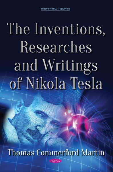 Produktbild: The Inventions, Researches and Writings of Nikola Tesla