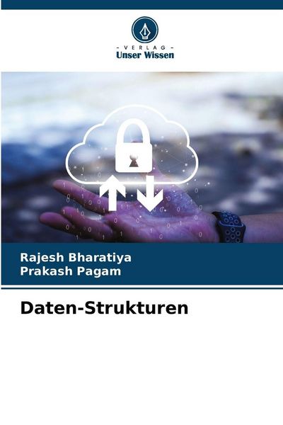 Daten-Strukturen, Taschenbuch von Rajesh Bharatiya , Prakash Pagam, Verlag Unser Wissen, 9786209321405
