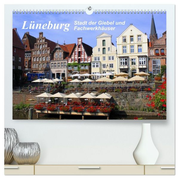 Produktbild: L&uuml;neburg - Stadt der Giebel und Fachwerkh&auml;user (hochwertiger Premium Wandkalender 2026 DIN A2 quer), Kunstdruck in Hochglanz