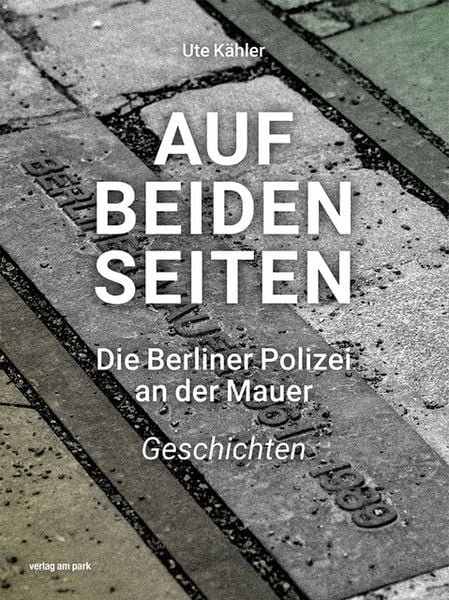 Auf beiden Seiten, Taschenbuch von Ute Kähler, Verlag am park, 978-3-89793-370-5