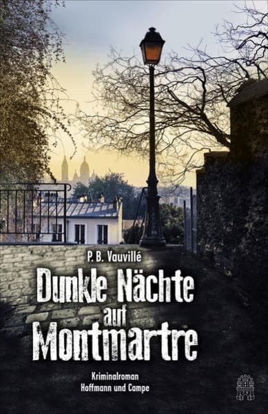 Dunkle Nächte auf Montmartre, Taschenbuch von P.B. Vauvillé, Hoffmann Und Campe