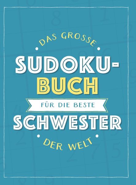 Produktbild: Das gro&szlig;e Sudoku-Buch f&uuml;r die beste Schwester der Welt