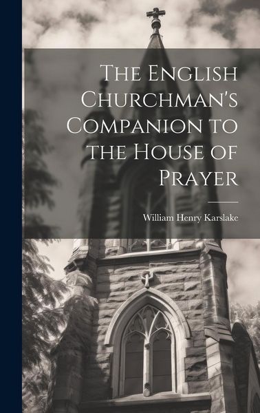 Produktbild: The English Churchman's Companion to the House of Prayer
