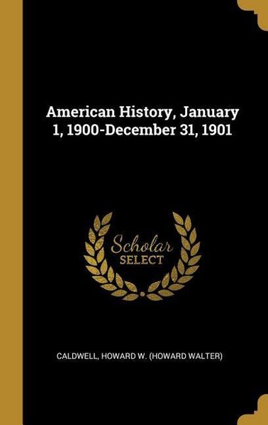 Produktbild: American History, January 1, 1900-December 31, 1901