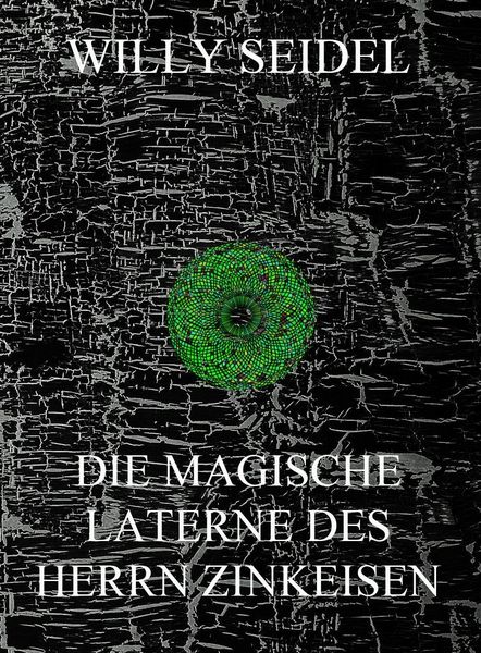 Produktbild: Die magische Laterne des Herrn Zinkeisen