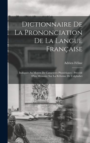 Produktbild: Dictionnaire De La Prononciation De La Langue Fran&ccedil;aise