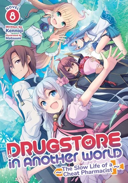 Produktbild: Drugstore in Another World: The Slow Life of a Cheat Pharmacist (Light Novel) Vol. 8