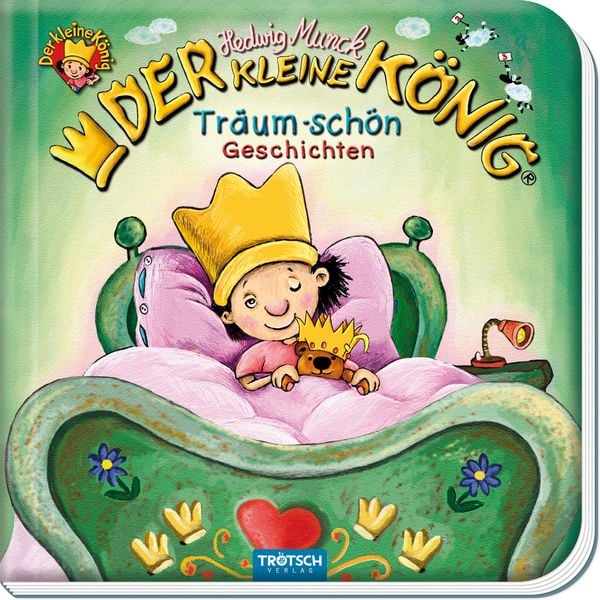Produktbild: Tr&ouml;tsch Der kleine K&ouml;nig Tr&auml;um Sch&ouml;n Geschichten Vorlesebuch