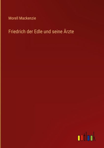 Produktbild: Friedrich der Edle und seine &Auml;rzte