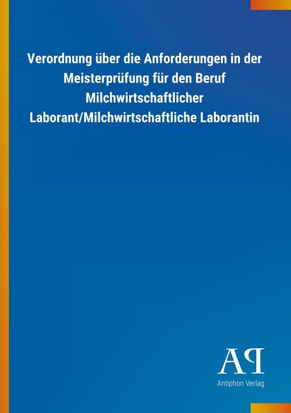 Produktbild: Verordnung &uuml;ber die Anforderungen in der Meisterpr&uuml;fung f&uuml;r