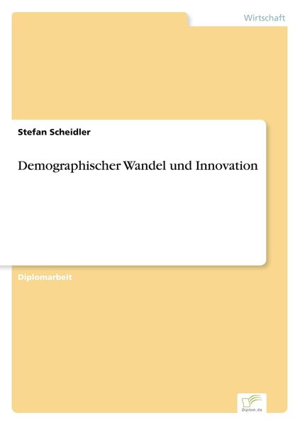 Demographischer Wandel und Innovation, Taschenbuch von Stefan Scheidler, GRIN, 9783838639659
