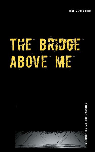 Produktbild: The bridge above me