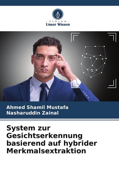 Produktbild: System zur Gesichtserkennung basierend auf hybrider Merkmalsextraktion