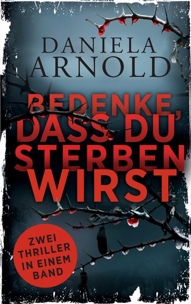 Bedenke, dass du sterben wirst, Taschenbuch von Daniela Arnold, BoD – Books on Demand, 9783744854887