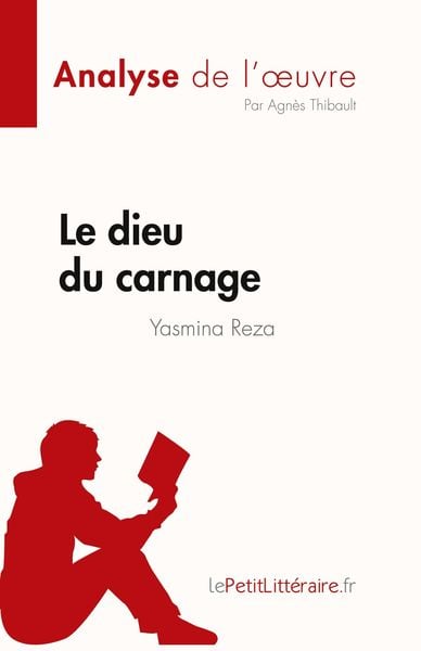 Produktbild: Le dieu du carnage de Yasmina Reza (Analyse de l'&iquest;uvre)