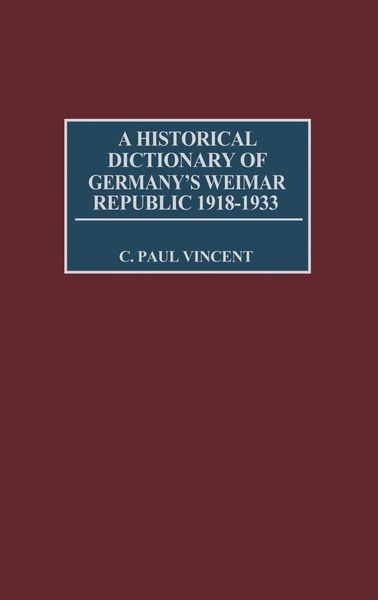 Produktbild: A Historical Dictionary of Germany's Weimar Republic, 1918-1933