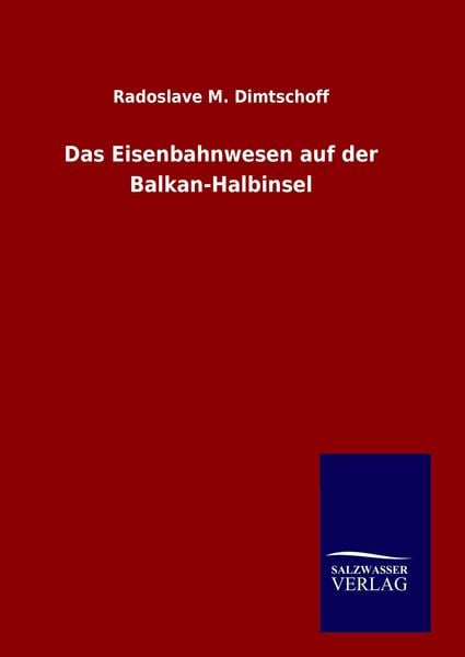 Produktbild: Das Eisenbahnwesen auf der Balkan-Halbinsel