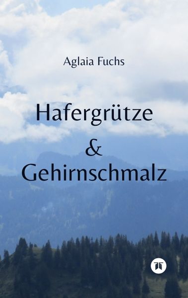 Produktbild: Hafergr&uuml;tze & Gehirnschmalz