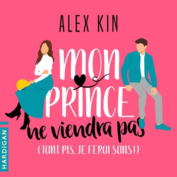 Produktbild: Mon prince ne viendra pas (tant pis, je ferais sans !)