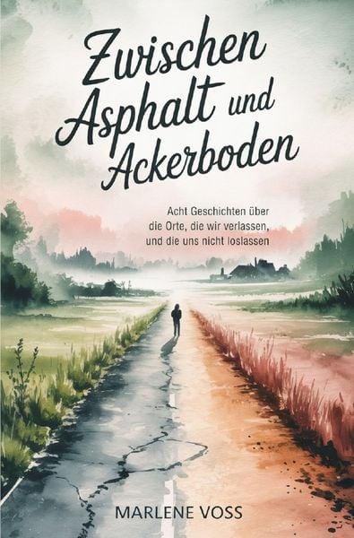 Zwischen Asphalt und Ackerboden, Taschenbuch von Marlene Voss, Epubli, 9783565304462