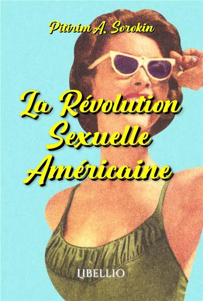 Produktbild: La R&eacute;volution Sexuelle Am&eacute;ricaine