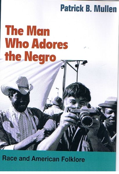Produktbild: Mullen, P: The Man Who Adores the Negro
