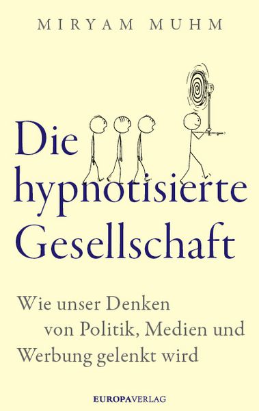 Produktbild: Die hypnotisierte Gesellschaft